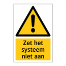 Zet het systeem niet aan & Zet het systeem niet aan & Zet het systeem niet aan