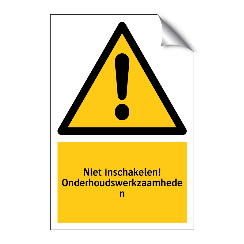 Niet inschakelen! Onderhoudswerkzaamheden & Niet inschakelen! Onderhoudswerkzaamheden
