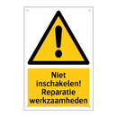Niet inschakelen! Reparatie werkzaamheden & Niet inschakelen! Reparatie werkzaamheden