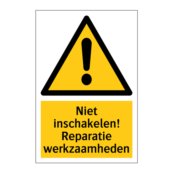 Niet inschakelen! Reparatie werkzaamheden & Niet inschakelen! Reparatie werkzaamheden