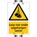 Loop niet onder opgehangen lasten & Loop niet onder opgehangen lasten