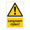 Langzaam rijden! & Langzaam rijden! & Langzaam rijden! & Langzaam rijden! & Langzaam rijden!