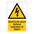 Elektrische poort Gelieve langzaam te rijden! & Elektrische poort Gelieve langzaam te rijden!