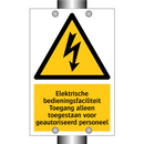 Elektrische bedieningsfaciliteit Toegang alleen toegestaan voor geautoriseerd personeel