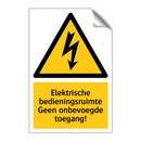 Elektrische bedieningsruimte Geen onbevoegde toegang!