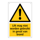Lift mag niet worden gebruikt in geval van brand & Lift mag niet worden gebruikt in geval van brand