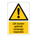 Lift buiten gebruik vanwege reparatie & Lift buiten gebruik vanwege reparatie