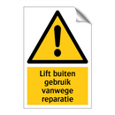 Lift buiten gebruik vanwege reparatie & Lift buiten gebruik vanwege reparatie