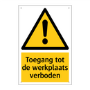 Toegang tot de werkplaats verboden & Toegang tot de werkplaats verboden