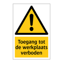 Toegang tot de werkplaats verboden & Toegang tot de werkplaats verboden