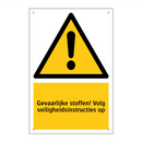 Gevaarlijke stoffen! Volg veiligheidsinstructies op