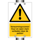 Verwarmingsruimte! Vuur en open vlam verboden door de politie!