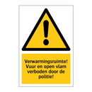 Verwarmingsruimte! Vuur en open vlam verboden door de politie!