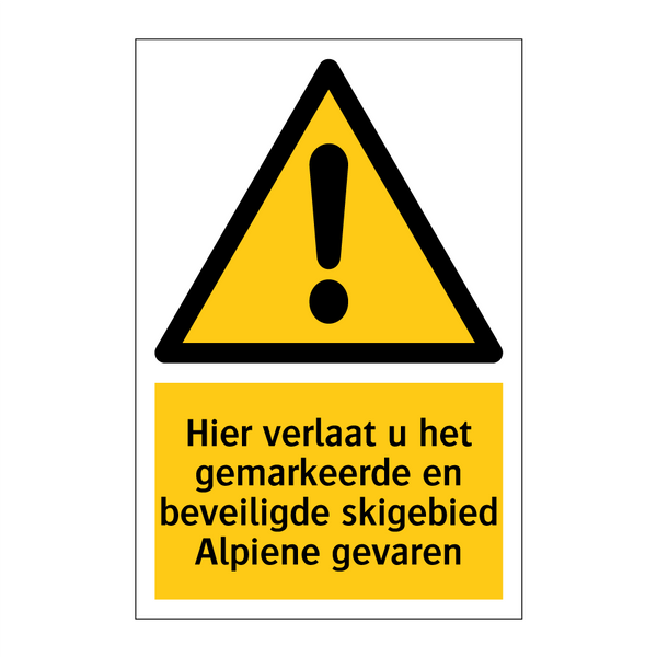 Hier verlaat u het gemarkeerde en beveiligde skigebied Alpiene gevaren