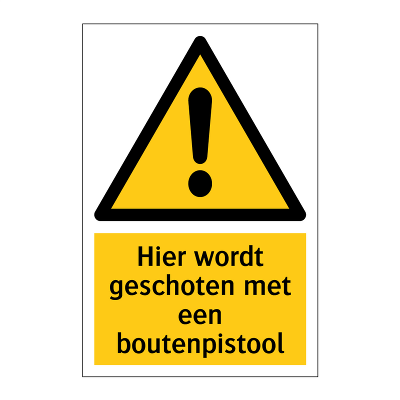 Hier wordt geschoten met een boutenpistool & Hier wordt geschoten met een boutenpistool