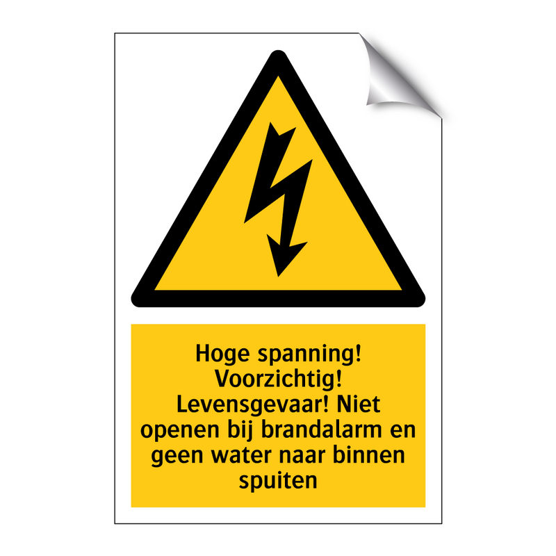 Hoge spanning! Voorzichtig! Levensgevaar! Niet openen bij brandalarm en geen water naar binnen spuiten