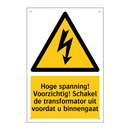 Hoge spanning! Voorzichtig! Schakel de transformator uit voordat u binnengaat