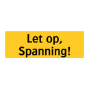 Let op, Spanning! & Let op, Spanning! & Let op, Spanning! & Let op, Spanning! & Let op, Spanning!