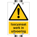 Isocyanaat werk in uitvoering & Isocyanaat werk in uitvoering & Isocyanaat werk in uitvoering