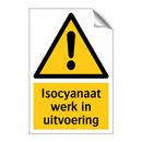 Isocyanaat werk in uitvoering & Isocyanaat werk in uitvoering & Isocyanaat werk in uitvoering