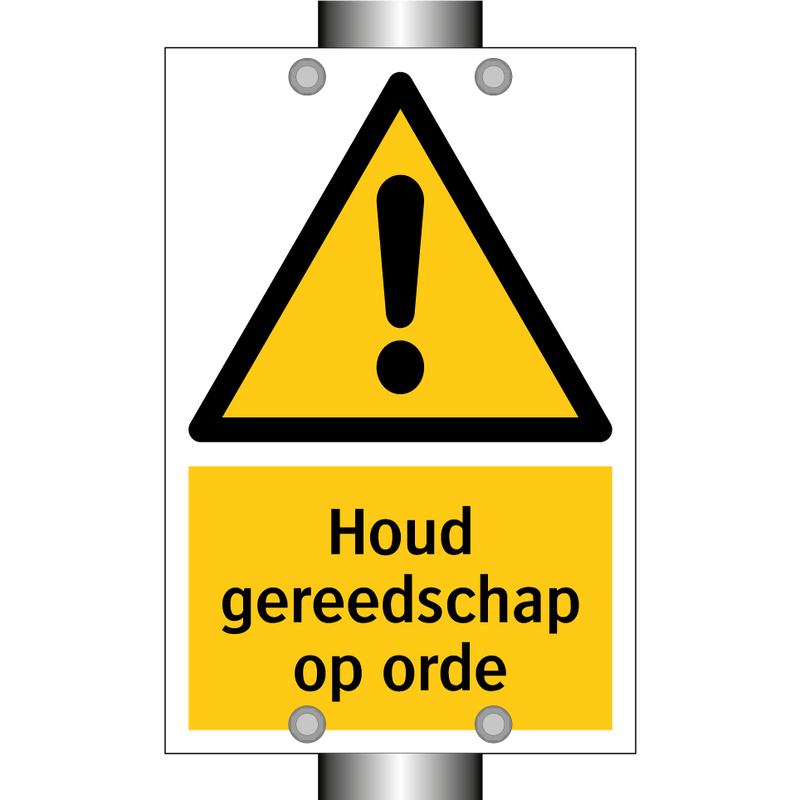 Houd gereedschap op orde & Houd gereedschap op orde & Houd gereedschap op orde