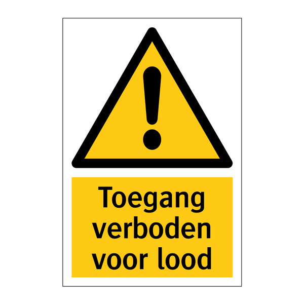 Toegang verboden voor lood & Toegang verboden voor lood & Toegang verboden voor lood
