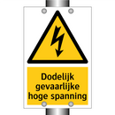 Dodelijk gevaarlijke hoge spanning & Dodelijk gevaarlijke hoge spanning