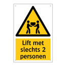 Lift met slechts 2 personen & Lift met slechts 2 personen & Lift met slechts 2 personen