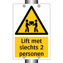 Lift met slechts 2 personen & Lift met slechts 2 personen & Lift met slechts 2 personen