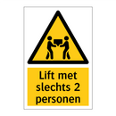 Lift met slechts 2 personen & Lift met slechts 2 personen & Lift met slechts 2 personen