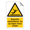 Beperkte winterdienst. Ga op eigen risico verder & Beperkte winterdienst. Ga op eigen risico verder