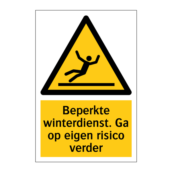 Beperkte winterdienst. Ga op eigen risico verder & Beperkte winterdienst. Ga op eigen risico verder