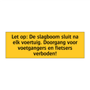 Let op: De slagboom sluit na elk voertuig. Doorgang /.../