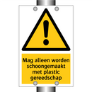 Mag alleen worden schoongemaakt met plastic gereedschap