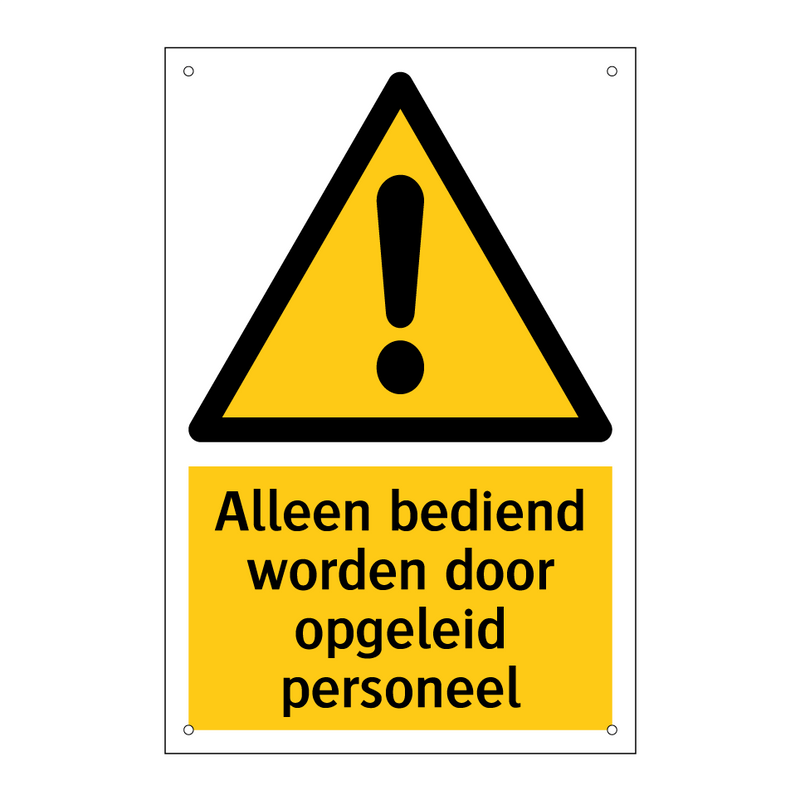Alleen bediend worden door opgeleid personeel & Alleen bediend worden door opgeleid personeel