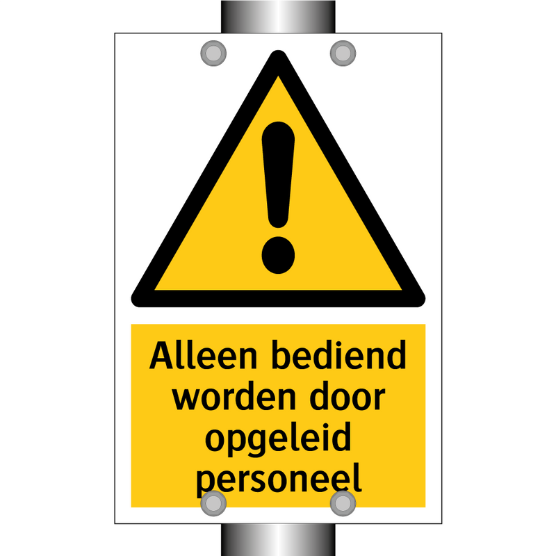 Alleen bediend worden door opgeleid personeel & Alleen bediend worden door opgeleid personeel