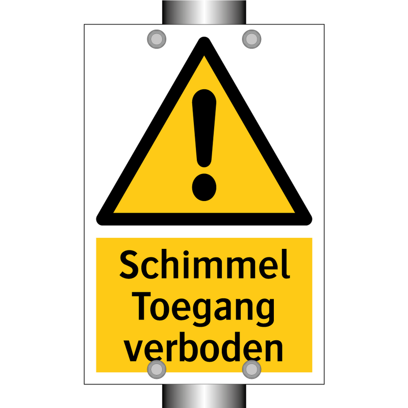 Schimmel Toegang verboden & Schimmel Toegang verboden & Schimmel Toegang verboden