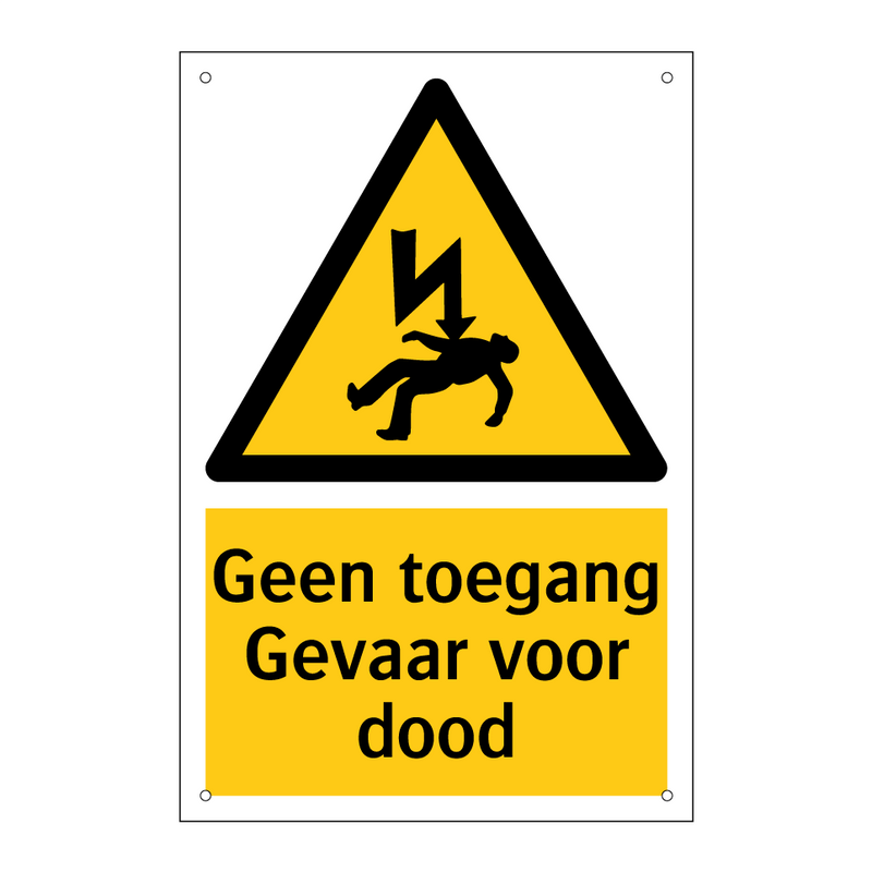 Geen toegang Gevaar voor dood & Geen toegang Gevaar voor dood & Geen toegang Gevaar voor dood