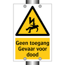 Geen toegang Gevaar voor dood & Geen toegang Gevaar voor dood & Geen toegang Gevaar voor dood