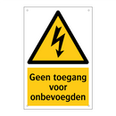 Geen toegang voor onbevoegden & Geen toegang voor onbevoegden & Geen toegang voor onbevoegden