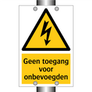 Geen toegang voor onbevoegden & Geen toegang voor onbevoegden & Geen toegang voor onbevoegden