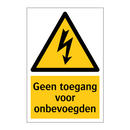 Geen toegang voor onbevoegden & Geen toegang voor onbevoegden & Geen toegang voor onbevoegden