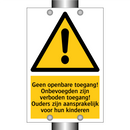 Geen openbare toegang! Onbevoegden zijn verboden toegang! Ouders zijn aansprakelijk voor hun kinderen