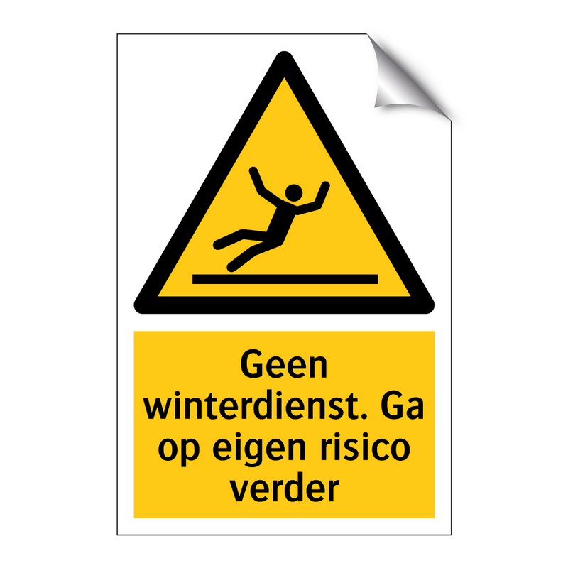 Geen winterdienst. Ga op eigen risico verder & Geen winterdienst. Ga op eigen risico verder