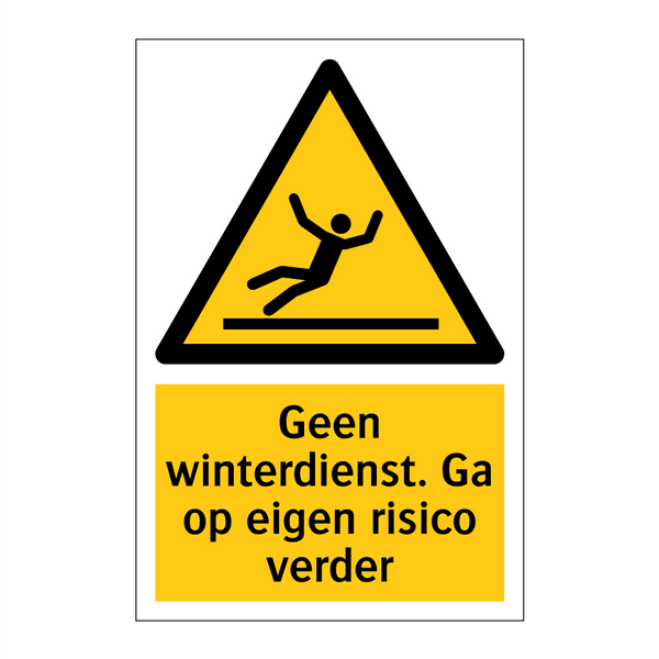 Geen winterdienst. Ga op eigen risico verder & Geen winterdienst. Ga op eigen risico verder