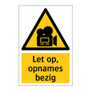 Let op, opnames bezig & Let op, opnames bezig & Let op, opnames bezig & Let op, opnames bezig