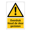 Overdruk Houd de deur gesloten & Overdruk Houd de deur gesloten & Overdruk Houd de deur gesloten