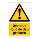 Overdruk Houd de deur gesloten & Overdruk Houd de deur gesloten & Overdruk Houd de deur gesloten