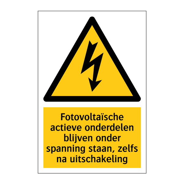 Fotovoltaïsche actieve onderdelen blijven onder spanning staan, zelfs na uitschakeling