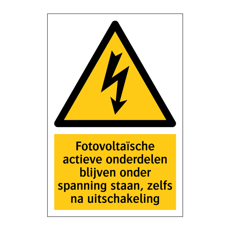 Fotovoltaïsche actieve onderdelen blijven onder spanning staan, zelfs na uitschakeling